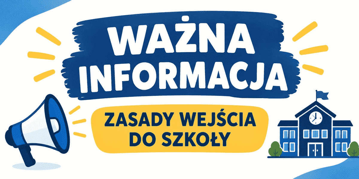 Zasady bezpieczeństwa, wejście do budynku szkoły